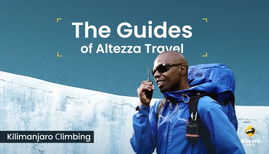 Tapaa parhaat Kilimanjaro-oppaat | Altezza Travel